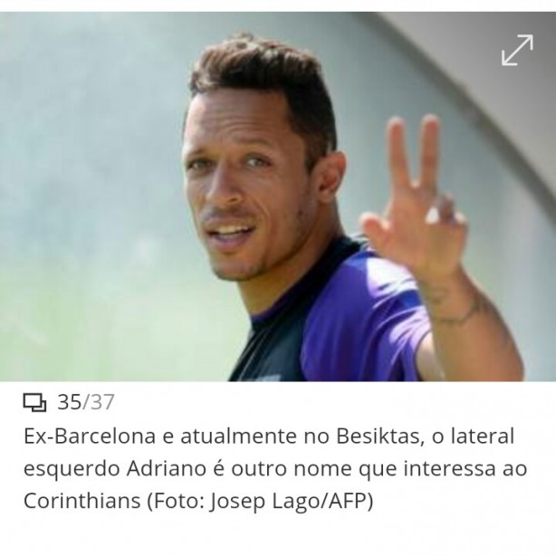 Ex-Barcelona e atualmente no Besiktas, o lateral esquerdo Adriano  outro nome que interessa ao Cori