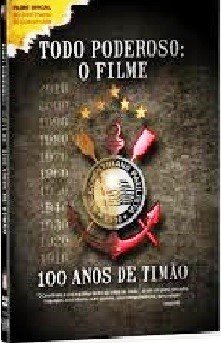 Todo Poderoso: o Filme? 100 Anos de Timão <br> </div> </figure> Brasil <br> 2010? 