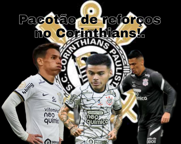 Pacoto de reforos no Corinthians!