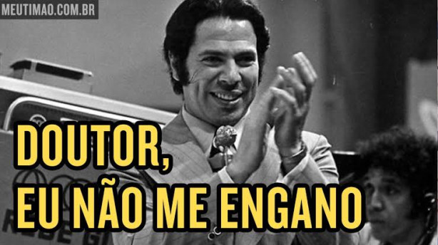 Doutor eu n�o me engano...
