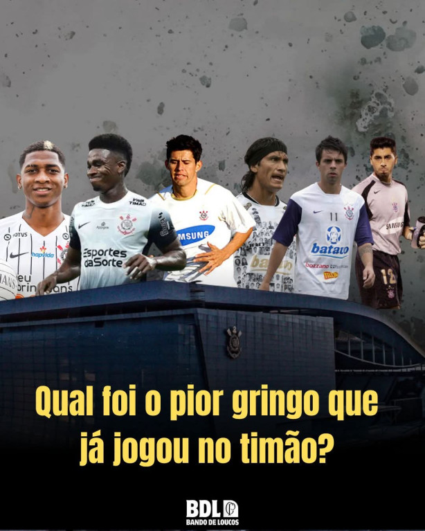 Qual pior gringo que jogou pelo Tim&atilde;o?