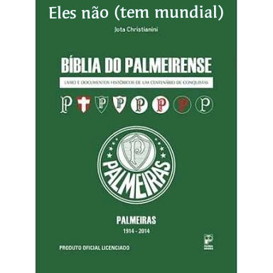 Eles n�o tem mundial