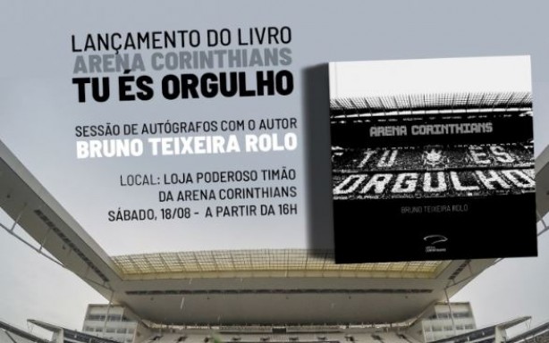 Lançamento de livro sobre Arena Corinthians ocorre neste sábado