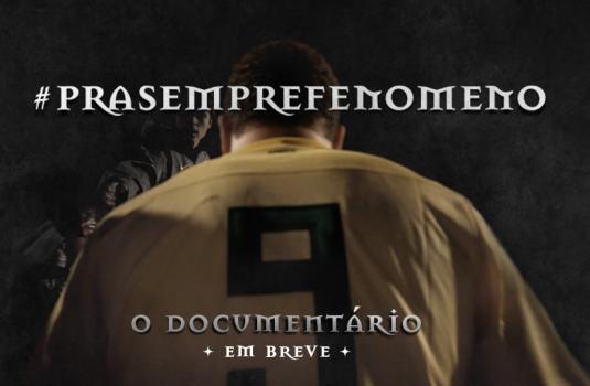 Teaser do documentrio #PRASEMPREFENOMENO