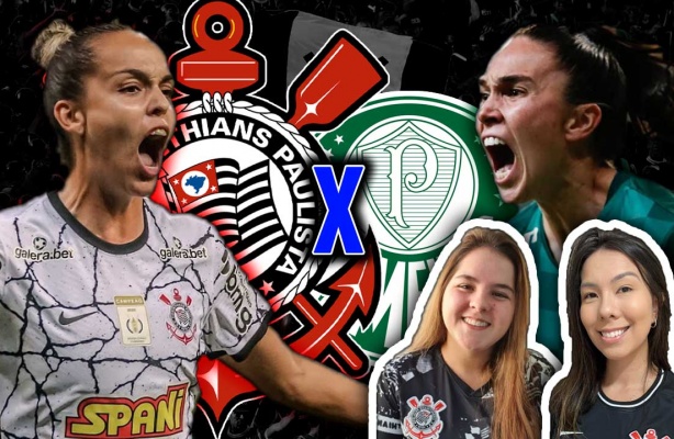 Corinthians x Palmeiras | Tudo sobre a grande final | Convidada especial #Mosqueteiras