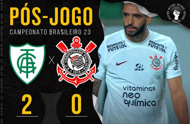 Ps-jogo: Amrica-MG 2x0 Corinthians | 9 rodada | Campeonato Brasileiro 2023