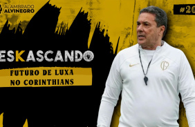 Corinthians com foco na Sula | Futuro de Luxa no Timão - DesKascando